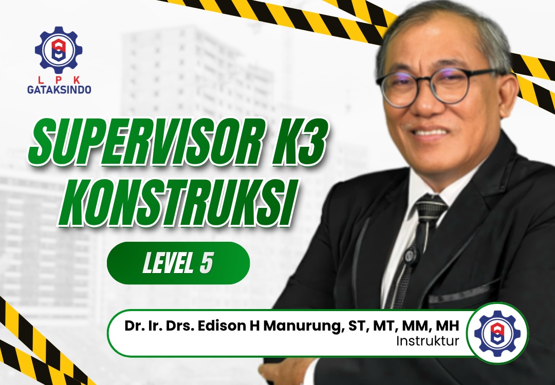 SUPERVISOR K3 KONSTRUKSI (LEVEL 5)
